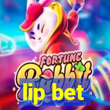 lip bet